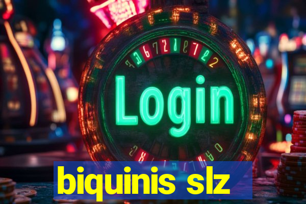 biquinis slz